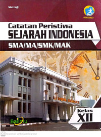 Image of Sejarah Indonesia Catatan Peristiwa SMA/SMK Kelas XII