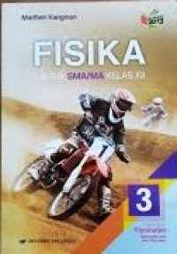 Image of Fisika 3 SMA/MA Kelas XII (kelompok peminatan matematika dan ilmu-ilmu alam)