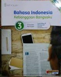 Image of Bahasa Indonesia Kebanggaan Bangsaku 3 : untuk Kelas XII SMA dan MA