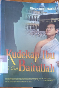 Image of Kudekap Ibu di Sisi Baitullah