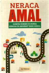 Image of Neraca Amal : Gurita ukses di Dunia hingga di Akhirat yang Kekal