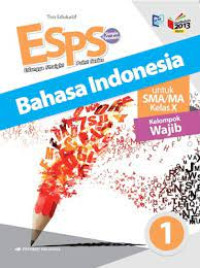 Image of ESPS Bahasa Indonesia 1 untuk SMA/MA Kelas X
