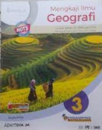 Image of Mengkaji Ilmu Geografi 3 untuk Kelas XII SMA dan MA (Kelompok Peminatan Ilmu-Ilmu Sosial)